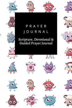 Paperback Prayer Journal, Scripture, Devotional & Guided Prayer Journal: Monsters Icons Set Cartoon Style design, Prayer Journal Gift, 6x9, Soft Cover, Matte Fi Book