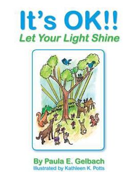 Paperback It's Ok!! Let Your Light Shine Book
