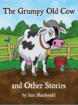 Hardcover The Grumpy Old Cow and Other Stories Book