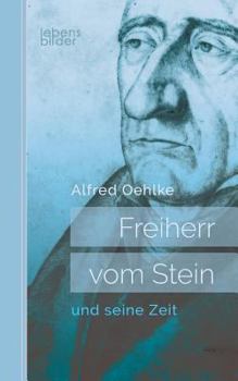 Paperback Freiherr vom Stein und seine Zeit: Biografie [German] Book