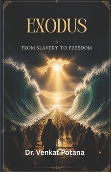 Exodus: From Slavery to Freedom (Old Testament)