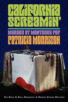 California Screamin': Murder at Monterey Pop - Book #2 of the Rennie Stride Mysteries