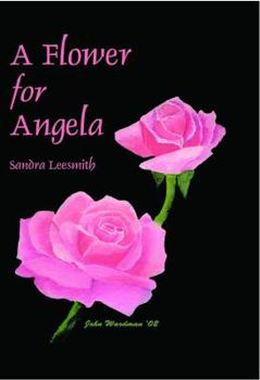 Paperback A Flower for Angela Book