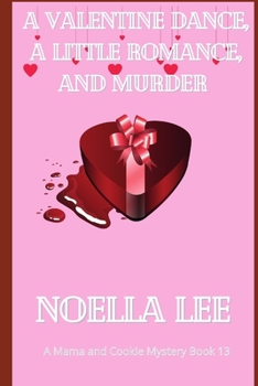 Paperback A Valentine Dance, A Little Romance, and Murder Book