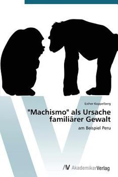 Paperback "Machismo" als Ursache familiärer Gewalt [German] Book