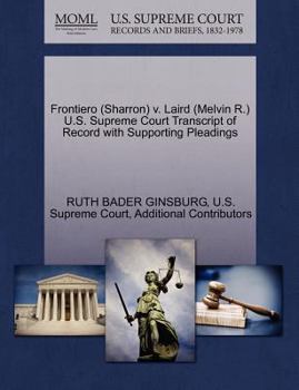 Paperback Frontiero (Sharron) V. Laird (Melvin R.) U.S. Supreme Court Transcript of Record with Supporting Pleadings Book