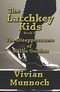 Paperback The Latchkey Kids: The Disappearance of Willie Gordon Book
