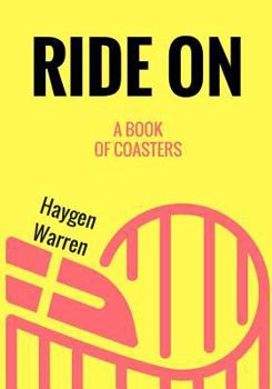 Paperback Ride On: A Book Of Coasters Book