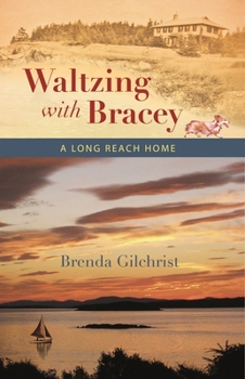 Paperback Waltzing with Bracey: A Long Reach Home Book