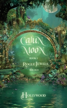 Cajun Moon: Rogue Jewels -- Book 1