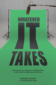 Paperback Whatever It Takes: Life Lessons from Degrassi and Elsewhere in the World of Music and Television Book