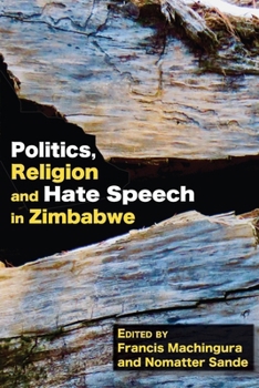 Paperback Politics, Religion and Hate Speech in Zimbabwe Book