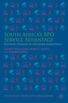 Hardcover South Africa's Bpo Service Advantage: Becoming Strategic in the Global Marketplace Book