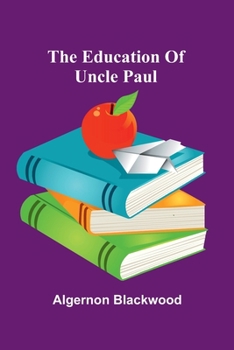 The Education of Uncle Paul