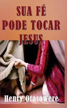 Paperback Sua fé pode tocar Jesus [Portuguese] Book