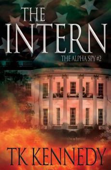 Paperback The Intern: The Alpha Spy #2 Book