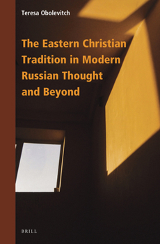 Hardcover The Eastern Christian Tradition in Modern Russian Thought and Beyond Book