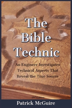 Paperback The Bible Technic: Technical Aspects that Reveal the True Source Book