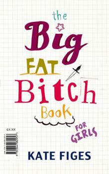 Paperback The Big Fat Bitch Book