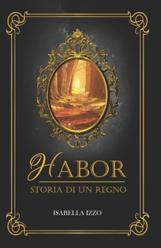 Paperback Habor storia di un regno: Una storia fantasy [Italian] Book