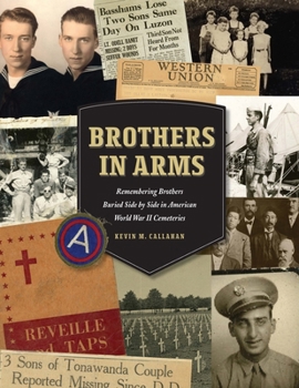 Brothers in Arms: Remembering Brothers Buried Side by Side in American World War II Cemeteries