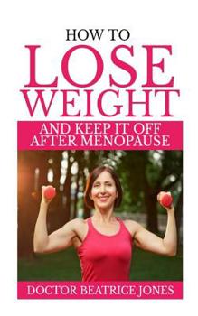 Paperback How to Lose Weight and Keep It Off After Menopause Book