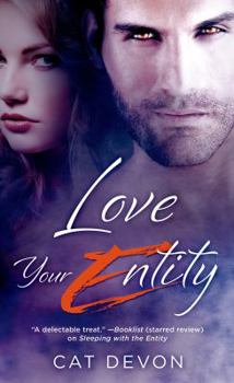 Love Your Entity - Book #3 of the Entity