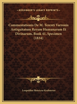 Hardcover Commentationis De M. Terenti Varronis Antiquitatum Rerum Humanarum Et Divinarum, Book 41, Specimen (1834) [Latin] Book