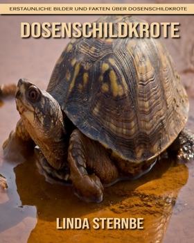 Paperback Dosenschildkr?te: Erstaunliche Bilder und Fakten ?ber Dosenschildkr?te [German] Book