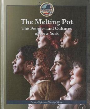 Library Binding The Melting Pot: The Peoples and Cultures of New York Book