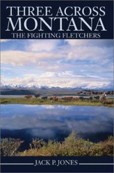 Paperback Three Across Montana: The Fighting Fletchers Book