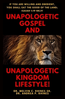 Paperback Unapologetic Gospel and Unapologetic Kingdom Lifestyle! Book