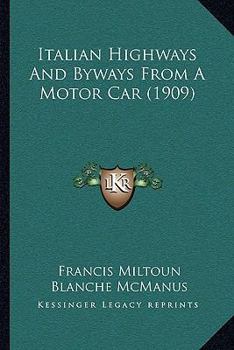Paperback Italian Highways And Byways From A Motor Car (1909) Book