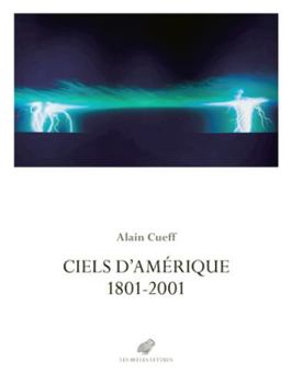 Paperback Ciels d'Amerique: (1801-2001) [French] Book