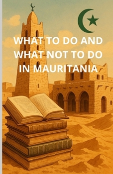 What to Do and What Not to Do in Mauritania