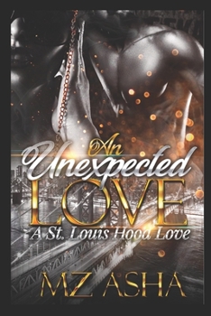 An Unexpected love: A st. Louis hood love