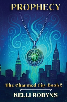Prophecy (The Charmed City)