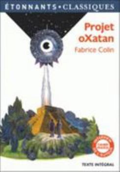 Paperback Projet oXatan (Étonnants classiques) (French Edition) [French] Book