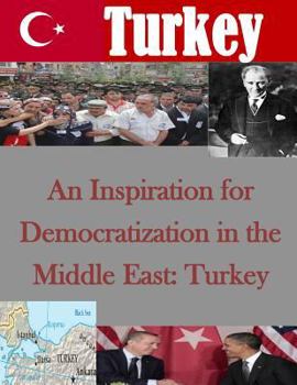 Paperback An Inspiration for Democratization in the Middle East: Turkey Book