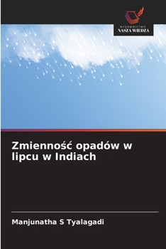Paperback Zmiennośc opadów w lipcu w Indiach [Polish] Book