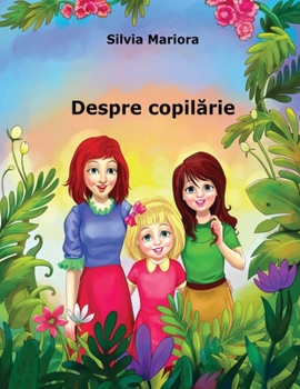 Paperback Despre copil&#259;rie [Romanian] Book