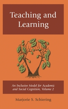 Paperback Teaching and Learning: An Inclusive Model for Academic and Social Cognition Book