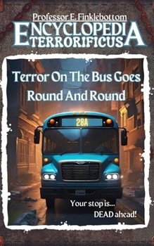 Paperback Terror On The Bus Goes Round And Round Book