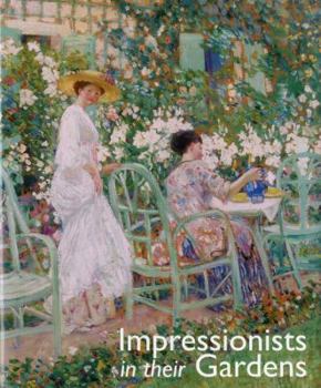 Hardcover Impressionists in Their Gardens Book