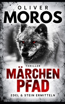 Paperback Märchenpfad: Ein Edel & Stein Thriller [German] Book