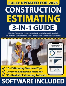 Paperback All-in-One Construction Estimating Handbook 3-in-1: Step-by-Step Guide with Tools, Expert Tips, and Workflows to Estimate Faster and Win More Bids. Ov Book