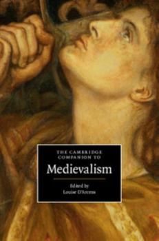 The Cambridge Companion to Medievalism - Book  of the Cambridge Companions to Culture