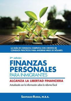 Finanzas personales para inmigrantes: Alcanza la libertad financiera