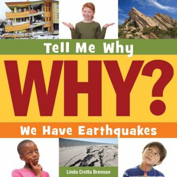 We Have Earthquakes - Book  of the Tell Me Why: Nature