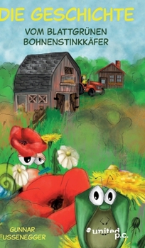 Die Geschichte vom blattgrünen Bohnenstinkkäfer (German Edition)